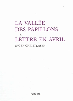 La vallée des papillons. Lettre en avril - Inger Christensen