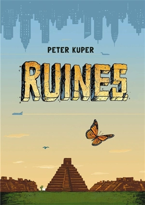 Ruines - Peter Kuper