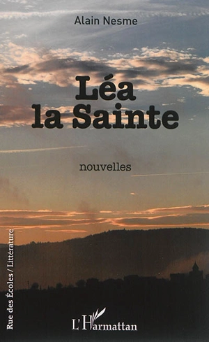 Léa la sainte - Alain Nesme