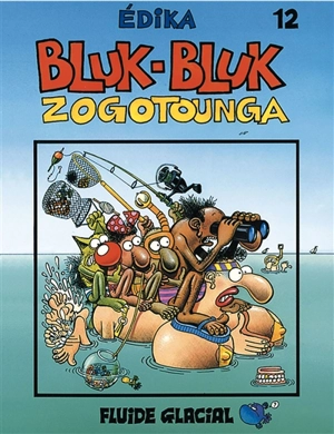 Edika. Vol. 12. Bluk-bluk zogotounga - Edika