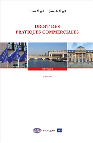 Droit des pratiques commerciales - Louis Vogel