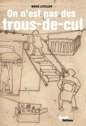 On n'est pas des trous-des-cul - Marie Letellier