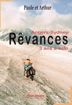 Rêvances : Angers-Sydney, notre voyage à vélo - Paule David