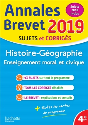 Histoire géographie, enseignement moral et civique : annales brevet 2019, sujets 2018 inclus : sujets et corrigés - Christophe Saïsse