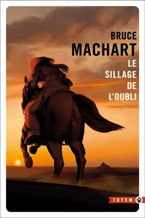 Le sillage de l'oubli - Bruce Machart