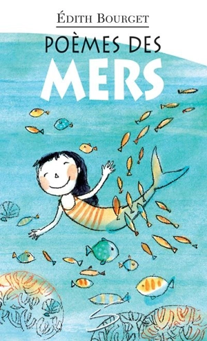 Poèmes des mers ; Poèmes des terres - Edith Bourget