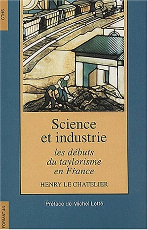 Science et industrie : les débuts du taylorisme en France - Henry Le Chatelier