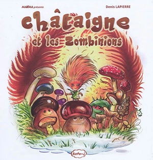 Châtaigne et les Zombinions - Denis Lapierre