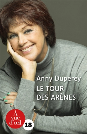 Le tour des arènes - Anny Duperey