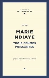 Trois femmes puissantes - Marie Ndiaye
