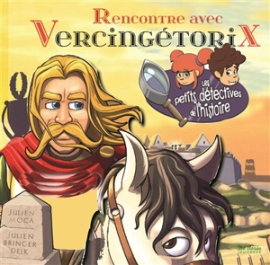 Rencontre avec Vercingétorix - Julien Moca