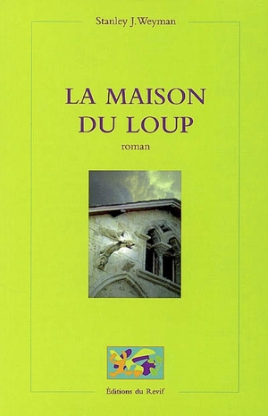 La maison du loup - Stanley John Weyman