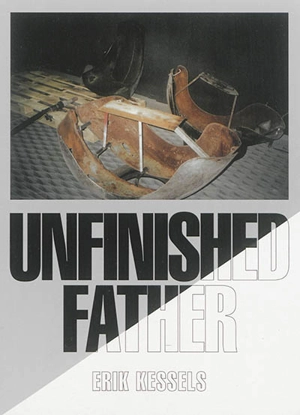 Unfinished father - Erik Kessels