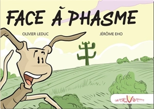 Face à phasme - Olivier Leduc