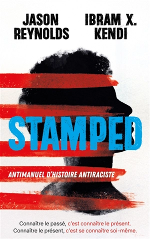 Stamped : antimanuel d'histoire antiraciste - Jason Reynolds