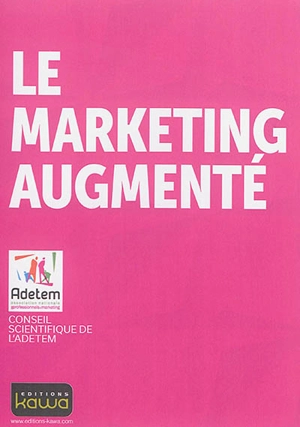 Le marketing augmenté - Association nationale des professionnels du marketing (France)