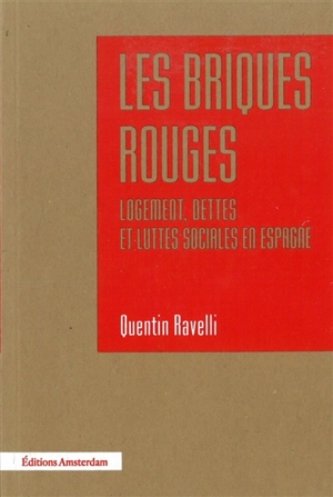 Les briques rouges : logement, dettes et luttes sociales en Espagne - Quentin Ravelli