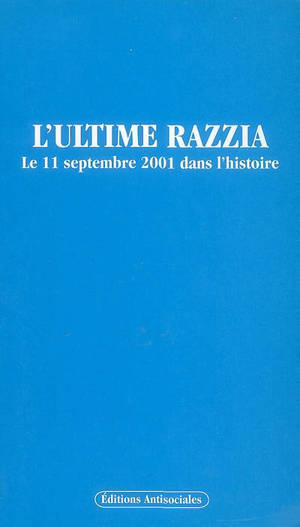 L'ultime razzia : le 11 septembre 2001 dans l'histoire