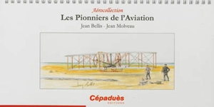 Les pionniers de l'aviation - Jean Bellis