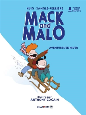 Mack and Malo. Aventures en hiver - Helen Huig