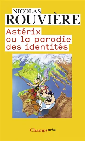 Asterix ou La parodie des identités - Nicolas Rouvière