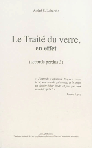 Accords perdus. Vol. 3. Le traité du verre, en effet - André Sylvain Labarthe