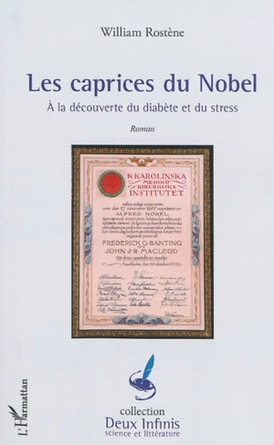 Les caprices du Nobel : à la découverte du diabète et du stress - William Rostène