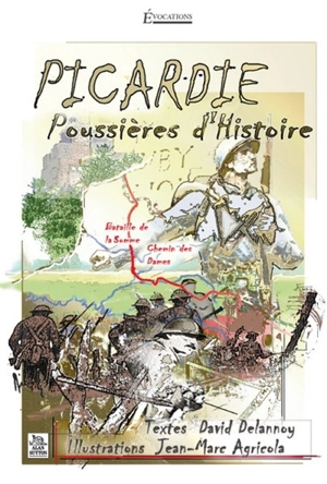 Picardie : poussières d'histoire - David Delannoy