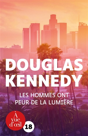 Les hommes ont peur de la lumière - Douglas Kennedy