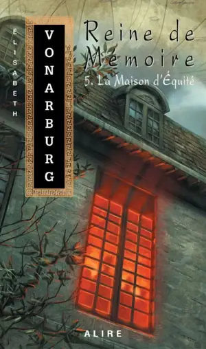 La maison d'équité 5 - Elisabeth Vonarburg