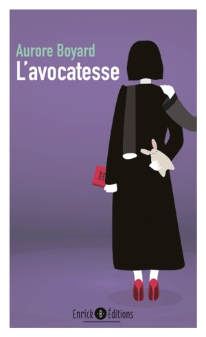 L'avocation. Vol. 3. L'avocatesse - Aurore Boyard