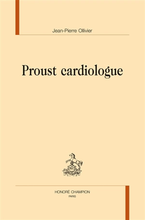 Proust cardiologue - Jean-Pierre Ollivier