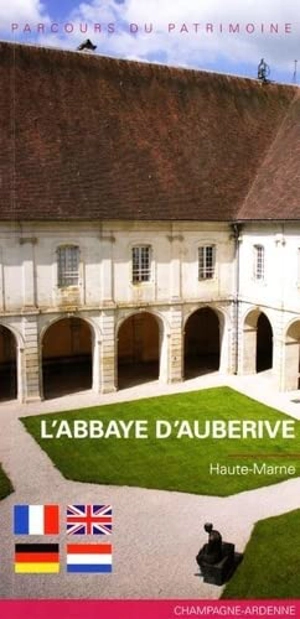 L'abbaye d'Auberive, Haute-Marne - Champagne-Ardenne. Conservation régionale des monuments historiques