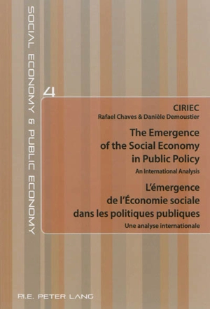 The emergence of the social economy in public policy : an international analysis. L'émergence de l'économie sociale dans les politiques publiques : une analyse internationale - CIRIEC