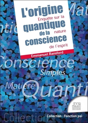 L'origine quantique de la conscience : enquête sur la nature de l'esprit - Emmanuel Ransford