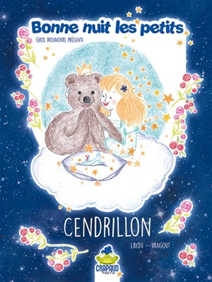 Bonne nuit les petits. Cendrillon - Christine Laydu