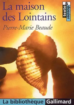 La maison des lointains - Pierre-Marie Beaude