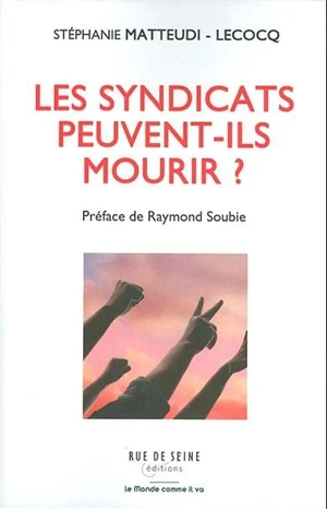 Les syndicats peuvent-ils mourir ? - Stéphanie Matteudi-Lecocq