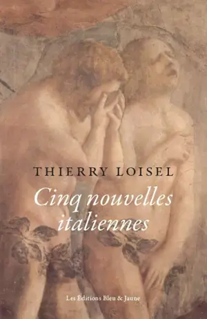 Cinq nouvelles italiennes - Thierry Loisel