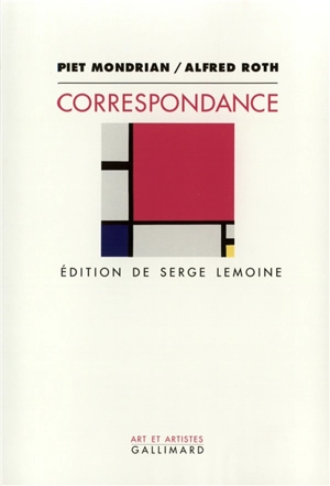 Correspondance avec Alfred Roth - Piet Mondrian