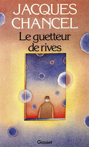 Le Guetteur de rives - Jacques Chancel