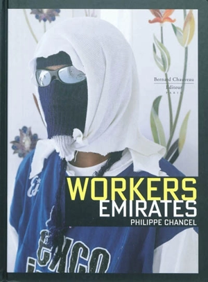 Workers Emirates - Philippe Chancel