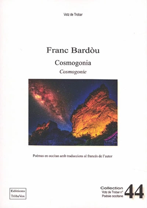 Cosmogonia : pensar aqueste mond. Cosmogonie : penser ce monde - Franc Bardou