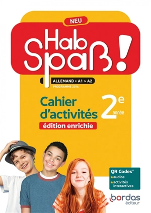 Hab Spass ! Neu, allemand A1-A2 2e année : cahier d'activités : programme 2016 - Laetitia Bally