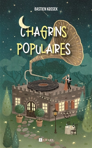 Chagrins populaires - Bastien Kossek