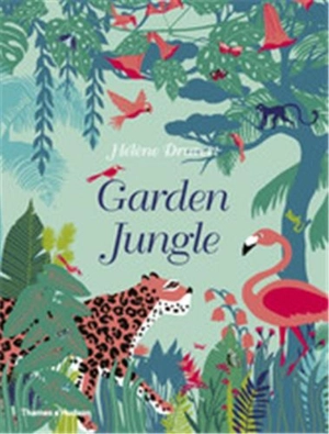 Garden Jungle - Hélène Druvert