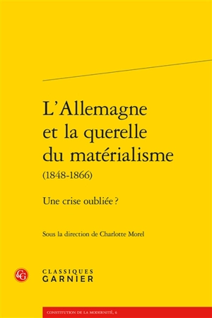 L'Allemagne et la querelle du matérialisme (1848-1866) : une crise oubliée ?