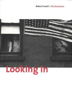 Looking in Robert Frank´s The Americans (Expanded Ed) - Robert Frank