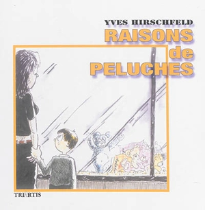 Raisons de peluches - Yves Hirschfeld