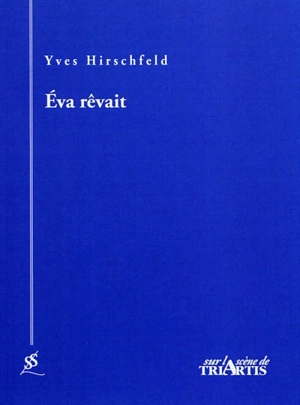 Eva rêvait - Yves Hirschfeld